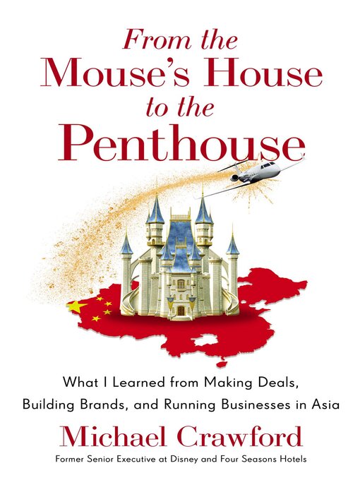 Title details for From the Mouse's House to the Penthouse by Michael Crawford - Available